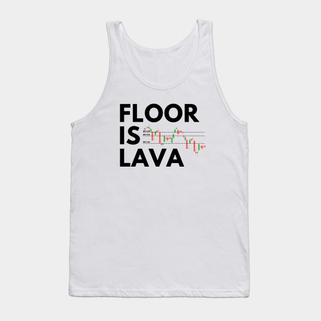 The Floor is Lava (Black) Tank Top by Trader Shirts